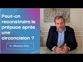 Peuton reconstruire le prpuce aprs une circoncision