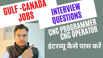 CNC PROGRAMMER INTERVIEW QUESTION AND ANSWERS- ABROAD JOBS INTERIEW QUESTIONS ANd ANSWERS