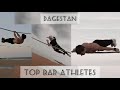 Insane athletes from Dagestan of Street Workout and Calisthenics | 2020 Top Bar Athletes