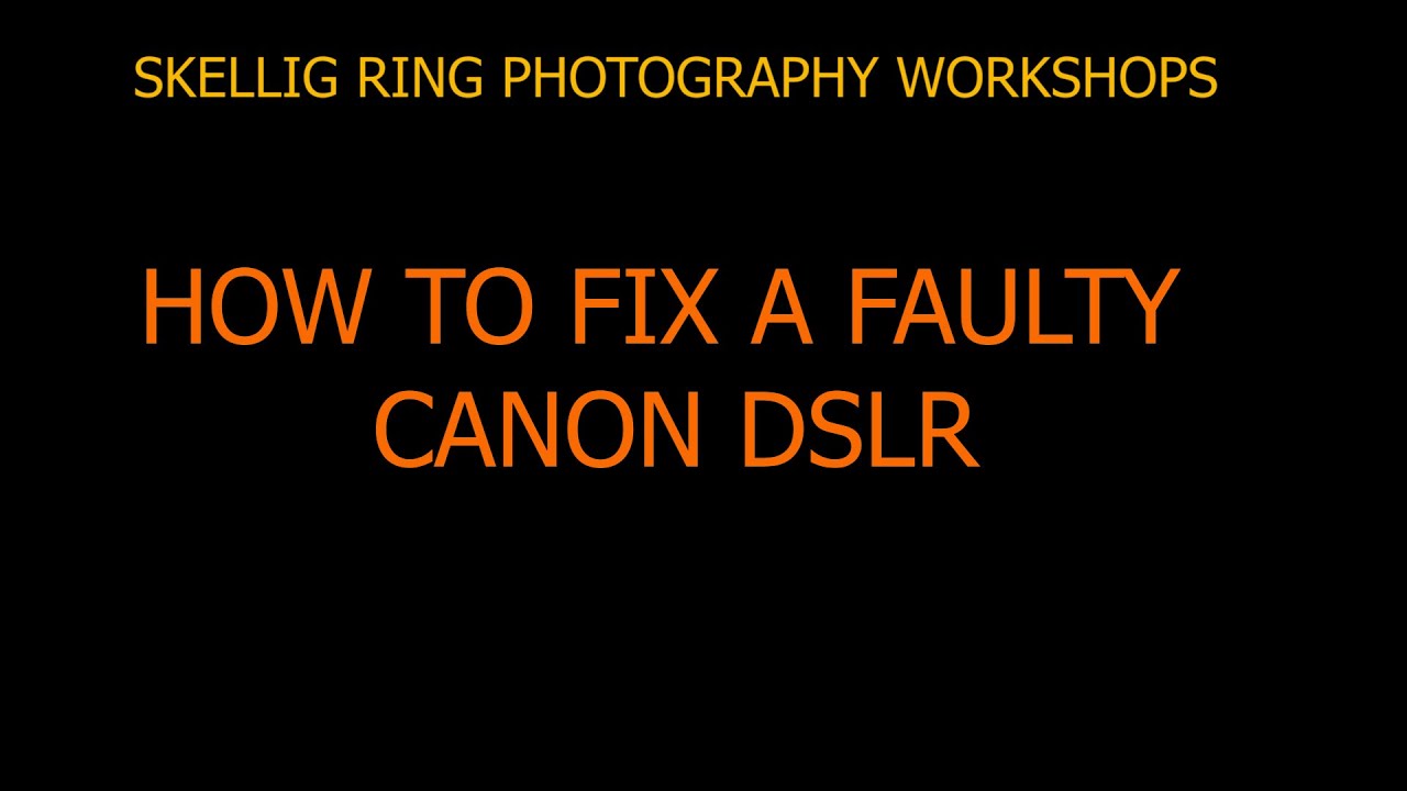 FAULTY CANON DSLR Blank Screen? No Power? No Shutter Operation? A