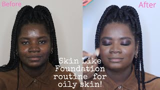 Skin Like Foundation Routine For Oily Skin- Detailed tutorial - Dark skin friendly