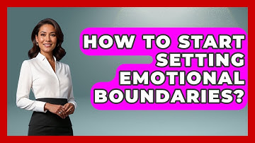 How To Start Setting Emotional Boundaries? - The Personal Growth Path