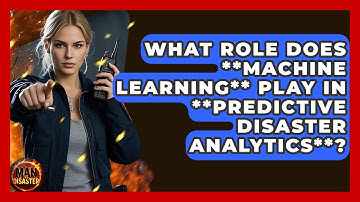 What Role Does **machine Learning** Play In **predictive Disaster Analytics**? - Man vs. Disaster
