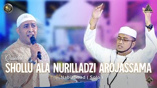 Qosidah Shollu Ala Nurilladzi Arojassama - Syekh Nabil Saad | #Live In Nurul Musthofa, 23 Juli 2022