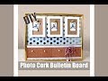 DIY Photo Bulletin Cork Board - $12