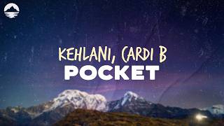 Kehlani, Cardi B - Pocket | Lyrics