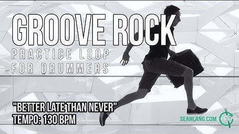 Groove Rock - Drumless Track For Drummers - "Better Late Than Never"