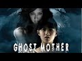 Ghost mother child cant live without mother full movie  eng sub