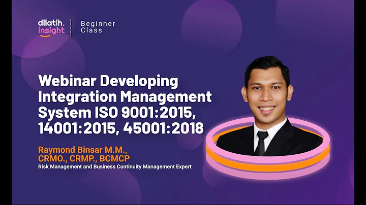 Webinar: Developing Integration Management System ISO 9001:2015, 14001:2015, 45001:2018 - dilatih.co
