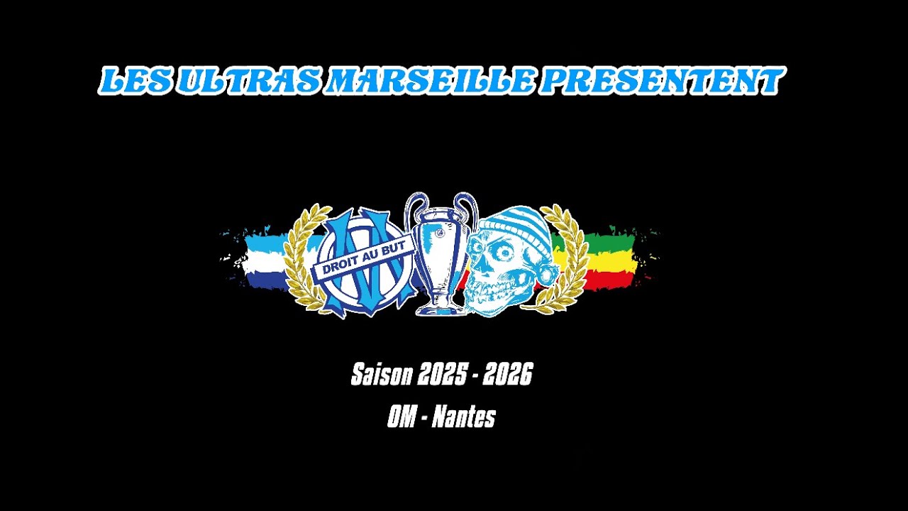 ULTRAS MARSEILLE SAISON 2025/2026-OM/NANTES