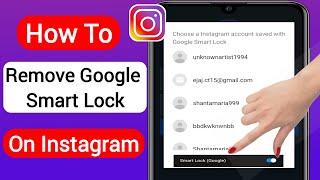 How To Remove Google Smart Lock On Instagram (2023) | Remove Google Smart Lock Instagram Instagram Smart Lock