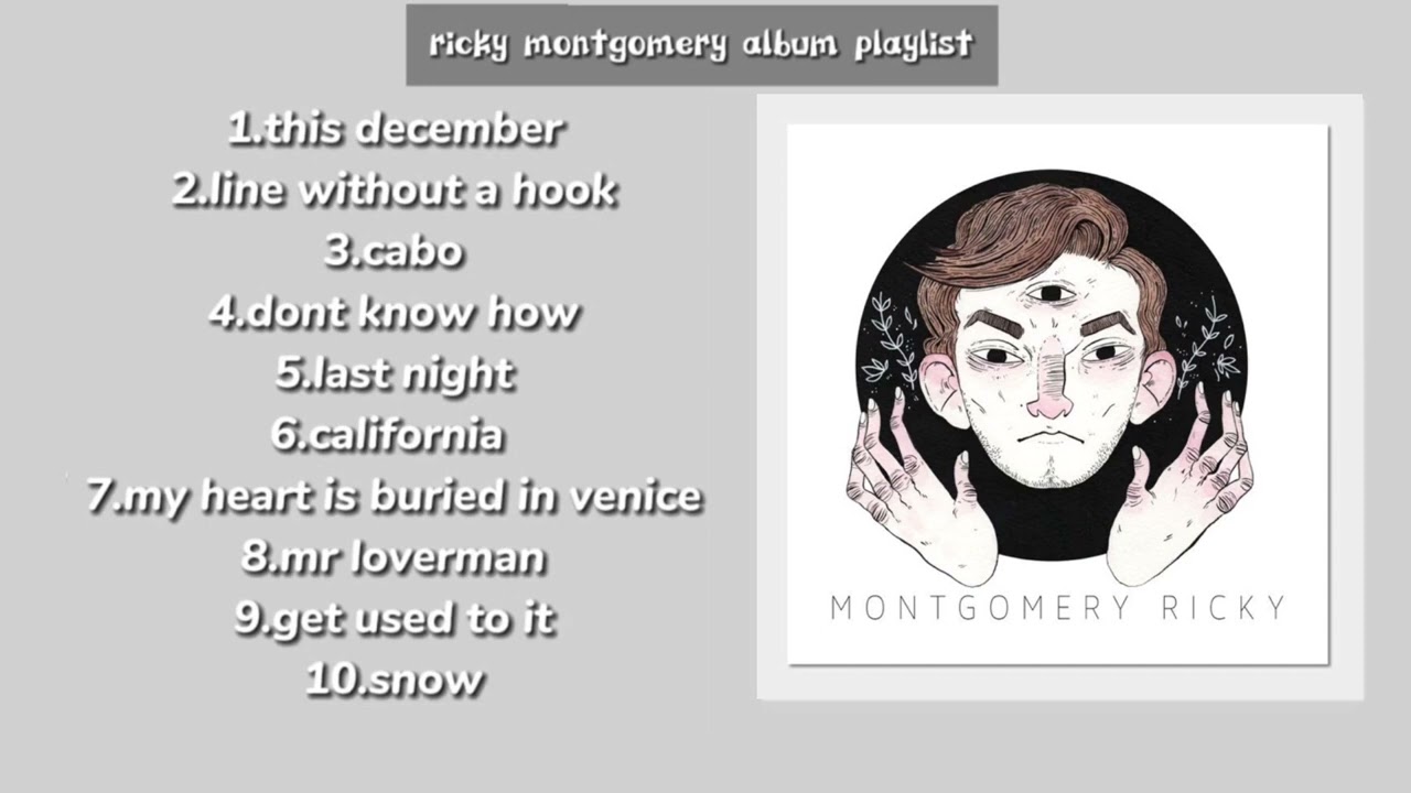 Ricky montgomery    montgomery ricky  full album playlist