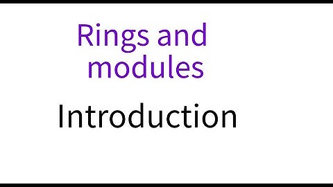 Rings and modules 1 Introduction