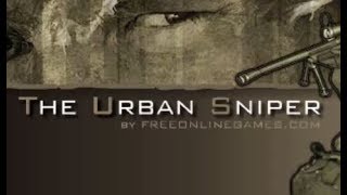 Urban Sniper Walkthrough