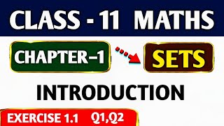 Sets Chapter 1 Class 11 Maths | Full Concepts + Exercise 1.1 Q1 & Q2 | Set Builder & Roster Form