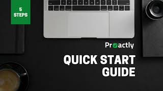 Proactly : Quick Implementation Guide