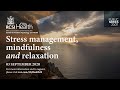 RCSI MyHealth Positive Health Series - Stress Management, Mindfulness and Relaxation - Lecture