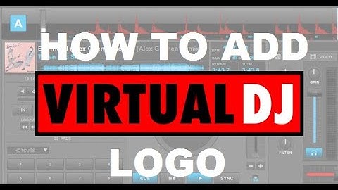 HOW TO ADD A CUSTOMIZED DJ LOGO IN VIRTUAL DJ 2023