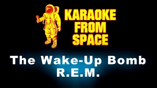 R.E.M. • The Wake-Up Bomb | Karaoke • Instrumental • Lyrics