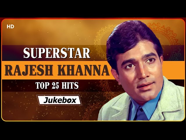 राजेश खन्ना के सुपरहिट गाने | Top 25 Hits Rajesh Khanna | Evergreen Songs class=