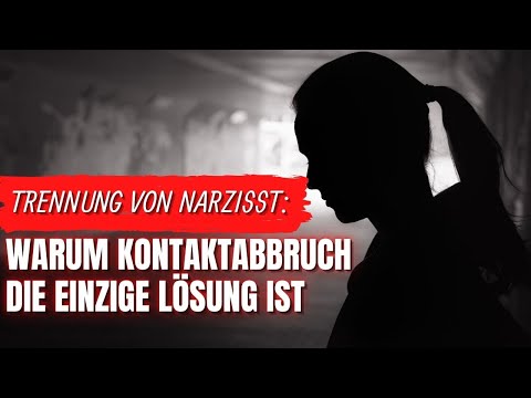 Trennung von Narzisst: Warum Kontaktabbruch die einzige Lösung ist