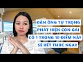 Đàn ông tự trọng  khi phát hiện cô gái có 1 trong 10 dấu hiệu này sẽ kết thúc ngay