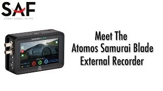 Meet the Atomos Samurai Blade News