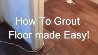How to Grout Floor made easy By Dave Blake