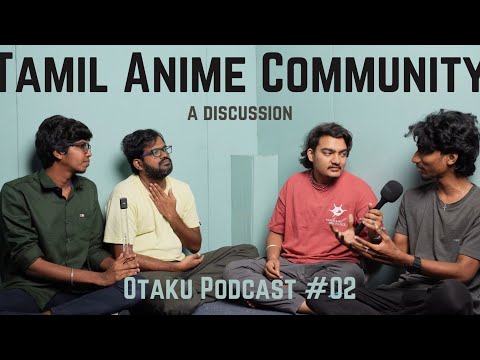 Tamil Anime Community - #OtakuPodcast