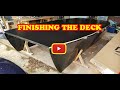 Solar Patio Boat Build 17 - The deck is &quot;finished&quot;