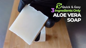 DIY Aloe Vera Soap: Simple & Easy Recipe for Beginners!