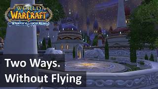 How to get to Dalaran | WotLK Classic How to get to Dalaran | WotLK Classic