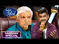 "Main Jahaan Rahoon" सुनकर Javed जी ने Vaibhav को कहाँ किस्मतवाला | Indian Idol S14| Vaibhav Special
