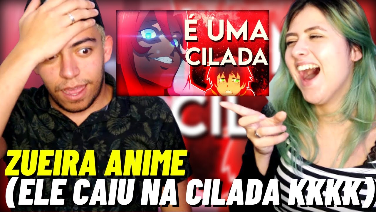 É UMA CILADA - ZUEIRA ANIME