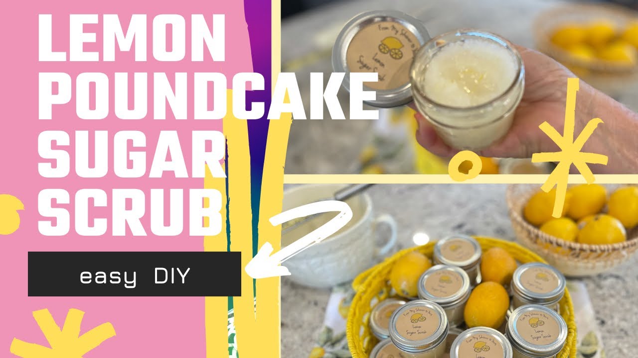 Sugar Body Scrub/Lemon Poundcake Scrub (lost audio, measurements in