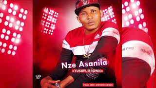 Nze Asanila - Yusufu Brown (Official Audio)
