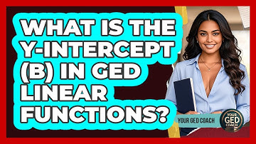 What Is The Y-intercept (b) In GED Linear Functions? - Your GED Coach