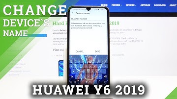 How to Change Device Name in Huawei Y6 (2019) - Customize Android Smartphone