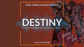 [Bonus Track] Destiny ~ from Steel Ball Run ACT 1 [ Fan-Made Soundtrack] - Jojo's Bizarre Adventure