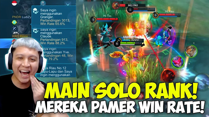 NGAKAK ORANG-ORANG INI KETEMU XIN DI SOLO RANK LANGSUNG PAMER WIN RATE DAN SEMANGAT BERMAIN !!