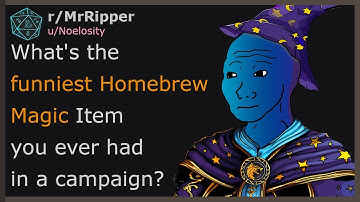 D&D-spelers, wat is het grappigste zelfgemaakte magische item dat je ooit in een campagne hebt ge...