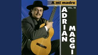 Video thumbnail of "Adrián Maggi - A Mi Madre (Milonga)"