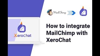 How to Integrate MailChimp With XeroChat
