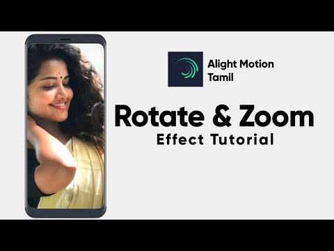 Rotate & Zoom Effect In Alight  Motion Tamil 😻 Photo Zoom & Rotate Effect in Tamil 👍 #dntamil