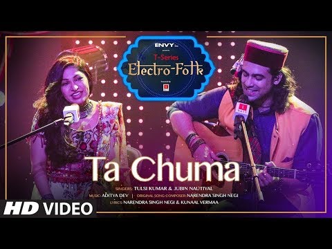 ELECTRO FOLK: Ta Chuma | Tulsi Kumar | Jubin Nautiyal | Aditya Dev | Bhushan Kumar | V4H Music