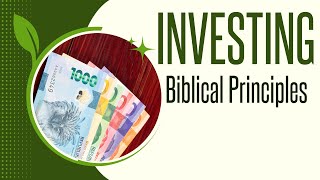 Biblical Principles about Investing