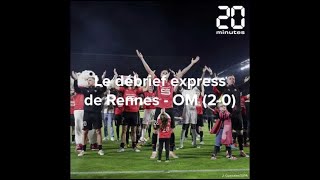 Stade Rennais - OM : Le débrief express de la victoire des Rennais face à Marseille (2-0)