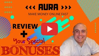 Aura Review! Demo &amp; Bonuses! (How To Make Money Online in 2021)
