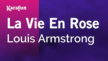 La Vie En Rose - Louis Armstrong | Karaoke Version | KaraFun