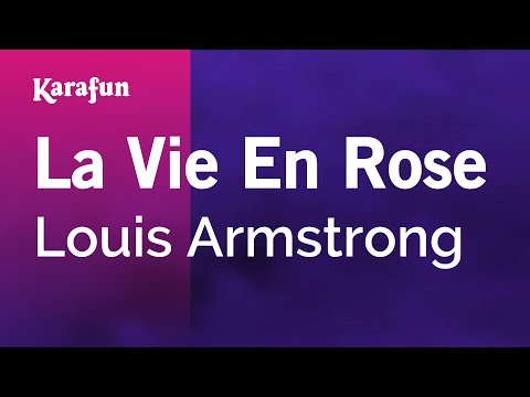 Karaoke La Vie En Rose - Louis Armstrong *